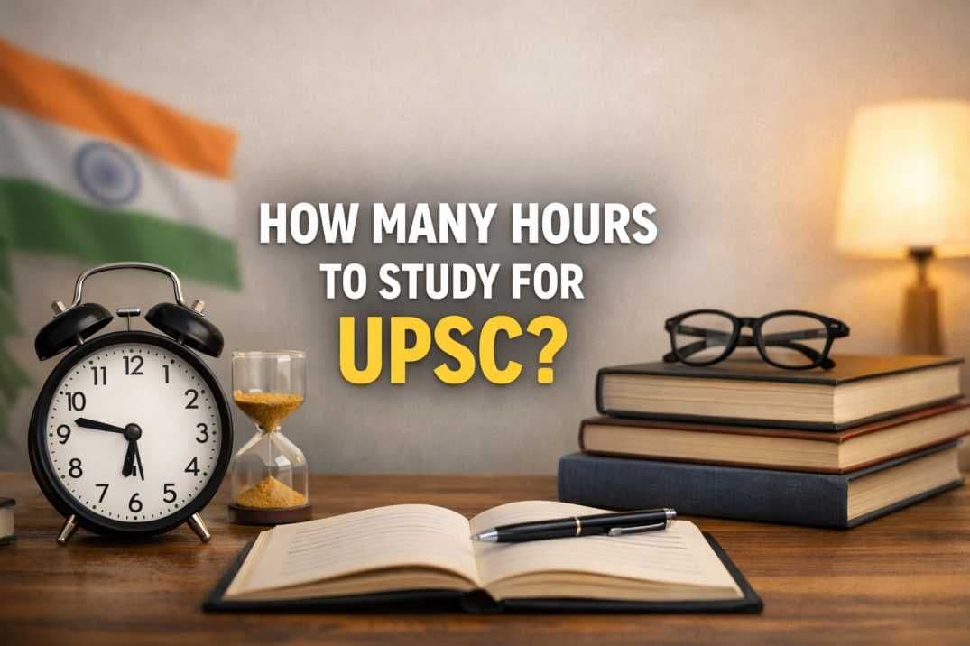 How Many Hours to Study for UPSC CSE Preparation